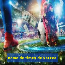 nome de times de varzea